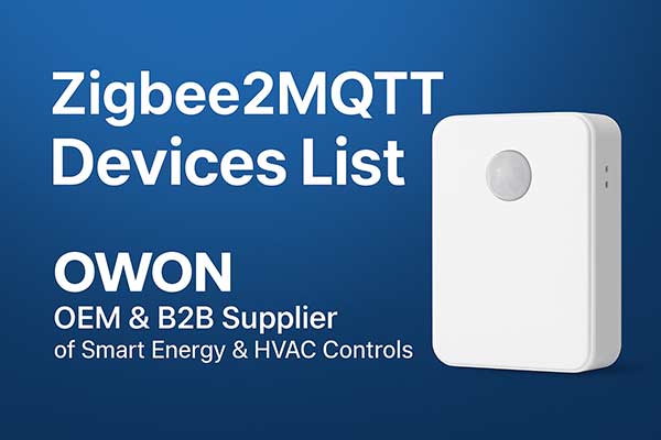 OWON Zigbee2MQTT Compatible Devices List